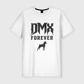 Мужская футболка хлопок Slim с принтом DMX Forever в Белгороде, 92% хлопок, 8% лайкра | приталенный силуэт, круглый вырез ворота, длина до линии бедра, короткий рукав | dmx | dog | earl simmons | hip hop | music | new york | rap | rapper | rip | ruff ryders | диэмикс | музыка | нью йорк | пёс | рэп | рэпер | хипхоп | эрл симмонс