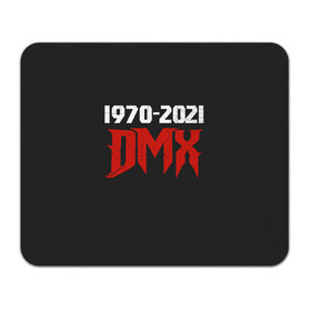 Коврик для мышки прямоугольный с принтом DMX. 1970-2021 в Белгороде, натуральный каучук | размер 230 х 185 мм; запечатка лицевой стороны | Тематика изображения на принте: again | and | at | blood | born | champ | clue | d | dark | dj | dmx | dog | earl | flesh | get | grand | hell | hot | is | its | legend | loser | lox | m | man | me | my | now | of | simmons | the | then | there | walk | was | with | x | year | 