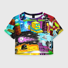 Женская футболка Crop-top 3D с принтом Geometry Dash в Белгороде, 100% полиэстер | круглая горловина, длина футболки до линии талии, рукава с отворотами | 2dgame | dash | geometry | geometrydash | геометридаш