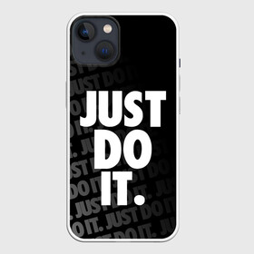 Чехол для iPhone 13 с принтом JUST DO IT   ПРОСТО СДЕЛАЙ ЭТО в Белгороде,  |  | just do it | sport | бег | кроссфит. | мотивация | пробежки | просто сделай это | спорт | цитаты