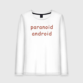 Женский лонгслив хлопок с принтом Paranoid Android Radiohead в Белгороде, 100% хлопок |  | paranoid android | paranoid android radiohead | radiohead | radiohead logo | radiohead арт | radiohead надпись | thom yorke | радиохеад | радиохед | радиохэад | радиохэд | том йорк