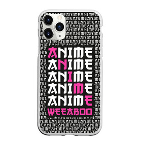 Чехол для iPhone 11 Pro Max матовый с принтом Anime weeaboo в Белгороде, Силикон |  | Тематика изображения на принте: ahegao | anime | baka | chibi | desu | kohai | nani | neko | otaku | senpai | sensei | waifu | weeaboo | weeb | аниме | анимешник | анимешница | ахегао | бака | вайфу | виабу | десу | кохай | культура | нани | неко | отаку | сенпай | сенсеи | тренд | чиби