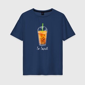 Женская футболка хлопок Oversize с принтом Коктейль в Белгороде, 100% хлопок | свободный крой, круглый ворот, спущенный рукав, длина до линии бедер
 | sweet | коктейль | надпись | напиток | сладкое