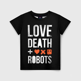 Детская футболка 3D с принтом Love Death + Robots в Белгороде, 100% гипоаллергенный полиэфир | прямой крой, круглый вырез горловины, длина до линии бедер, чуть спущенное плечо, ткань немного тянется | death | ldr | logo | love | netflix | robots | smile | анимация | кино | лого | лср | любовь | нетфликс | роботы | сериал | смайл | смайлик