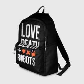 Рюкзак 3D с принтом Love Death + Robots в Белгороде, 100% полиэстер | лямки с регулируемой длиной, сверху петелька, чтобы рюкзак можно было повесить на вешалку. Основное отделение закрывается на молнию, как и внешний карман. Внутри два дополнительных кармана, один из которых закрывается на молнию. По бокам два дополнительных кармашка | death | ldr | logo | love | netflix | robots | smile | анимация | кино | лого | лср | любовь | нетфликс | роботы | сериал | смайл | смайлик