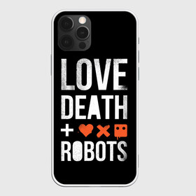 Чехол для iPhone 12 Pro Max с принтом Love Death + Robots в Белгороде, Силикон |  | death | ldr | logo | love | netflix | robots | smile | анимация | кино | лого | лср | любовь | нетфликс | роботы | сериал | смайл | смайлик