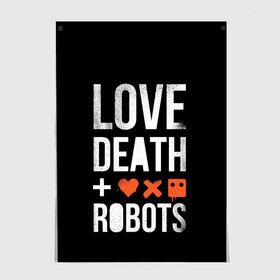 Постер с принтом Love Death + Robots в Белгороде, 100% бумага
 | бумага, плотность 150 мг. Матовая, но за счет высокого коэффициента гладкости имеет небольшой блеск и дает на свету блики, но в отличии от глянцевой бумаги не покрыта лаком | death | ldr | logo | love | netflix | robots | smile | анимация | кино | лого | лср | любовь | нетфликс | роботы | сериал | смайл | смайлик