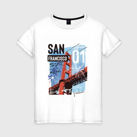 Женская футболка хлопок с принтом Сан-Франциско в Белгороде, 100% хлопок | прямой крой, круглый вырез горловины, длина до линии бедер, слегка спущенное плечо | san francisco | usa | мост | надпись | путешествия | сан франциско | свобода | сша | туризм