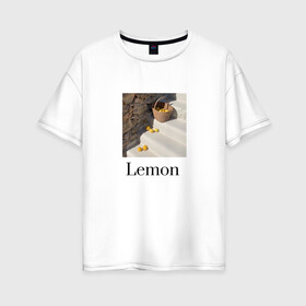 Женская футболка хлопок Oversize с принтом лимон лимонад эстетика в Белгороде, 100% хлопок | свободный крой, круглый ворот, спущенный рукав, длина до линии бедер
 | кэжл | лимон | лимонад | эстетика