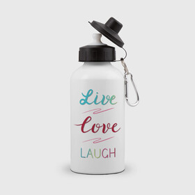 Бутылка спортивная с принтом Live love laugh Живи люби в Белгороде, металл | емкость — 500 мл, в комплекте две пластиковые крышки и карабин для крепления | laugh | live | love | живи | зеленый | красный | леттеринг | люби | розовый | смейся