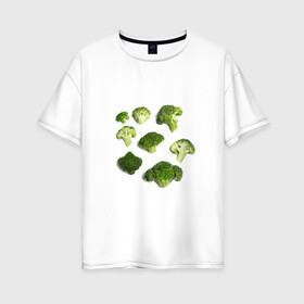 Женская футболка хлопок Oversize с принтом брокколи в Белгороде, 100% хлопок | свободный крой, круглый ворот, спущенный рукав, длина до линии бедер
 | брокколи | еда | овощи | правильное питание