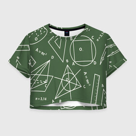 Женская футболка Crop-top 3D с принтом Геометрия теоремы и признаки в Белгороде, 100% полиэстер | круглая горловина, длина футболки до линии талии, рукава с отворотами | геометрия | графики | сложный формулы | формулы