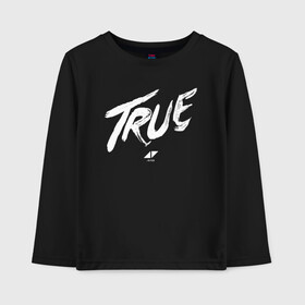 Детский лонгслив хлопок с принтом TRUE (AVICII) в Белгороде, 100% хлопок | круглый вырез горловины, полуприлегающий силуэт, длина до линии бедер | avicii | dance | dj | electronic | house | music | progressive | true | авичи | берг | диджей | музыка | тим | том | хангс