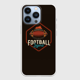 Чехол для iPhone 13 Pro с принтом Легенда Футбола в Белгороде,  |  | american football | nfl | rugby | rugby 7 | американский футбол | бутсы | ворота | гол | защитник | игра | клуб | лига | мяч | нфл | пенальти | регби | регби 7 | регбилиг | соревнования | спорт | стадион | форвард