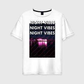 Женская футболка хлопок Oversize с принтом Ночная гладь в Белгороде, 100% хлопок | свободный крой, круглый ворот, спущенный рукав, длина до линии бедер
 | neon | night city | retrowave | вода | неон | ночь | отражение | полосы | ретровейв | свет