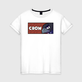 Женская футболка хлопок с принтом CROW (ПЛАШКА) в Белгороде, 100% хлопок | прямой крой, круглый вырез горловины, длина до линии бедер, слегка спущенное плечо | android | brawl | brawl stars | clash | crow | game | stars | андроид | ворон | игра | мобильные игры