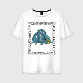 Женская футболка хлопок Oversize с принтом Twenty One Pilots Dragon в Белгороде, 100% хлопок | свободный крой, круглый ворот, спущенный рукав, длина до линии бедер
 | scaled and icy | top | trash | twenty one pilots | дракон | надпись