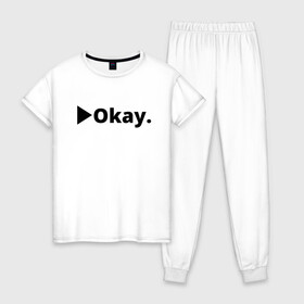Женская пижама хлопок с принтом Okay в Белгороде, 100% хлопок | брюки и футболка прямого кроя, без карманов, на брюках мягкая резинка на поясе и по низу штанин | anime | dota 2 | fun | tokyo ghoul | zxcursed | гуль | фонк | юмор
