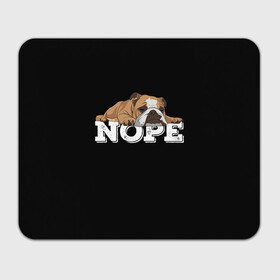 Коврик для мышки прямоугольный с принтом Ленивый Бульдог в Белгороде, натуральный каучук | размер 230 х 185 мм; запечатка лицевой стороны | animals | bulldog | dog | english | lazy | meme | memes | nope | английский | бульдог | дог | животные | ленивый | мем | нет | пес | собака