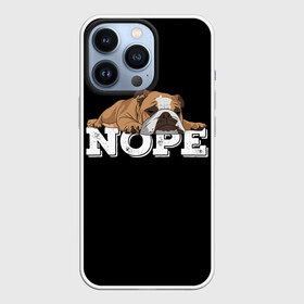 Чехол для iPhone 13 Pro с принтом Ленивый Бульдог в Белгороде,  |  | Тематика изображения на принте: animals | bulldog | dog | english | lazy | meme | memes | nope | английский | бульдог | дог | животные | ленивый | мем | нет | пес | собака