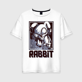 Женская футболка хлопок Oversize с принтом Rabbit в Белгороде, 100% хлопок | свободный крой, круглый ворот, спущенный рукав, длина до линии бедер
 | арт | графика | животные | заяц | звери | кролик
