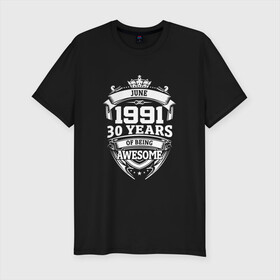 Мужская футболка хлопок Slim с принтом 1991-June-Awesome в Белгороде, 92% хлопок, 8% лайкра | приталенный силуэт, круглый вырез ворота, длина до линии бедра, короткий рукав | 1991 | 30 | awesome | of being | old school | year | years | yune | винтаж | день рождения | день рожденья | июнь | олд скул | подарок | ретро | юбилей