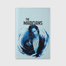 Обложка для паспорта матовая кожа с принтом The Magicians в Белгороде, натуральная матовая кожа | размер 19,3 х 13,7 см; прозрачные пластиковые крепления | Тематика изображения на принте: coldwater | elliot | fillory | margo | quentin | quentin coldwater | the magicians | волшебники | квентин | марго | филлари | филлори | филори | эллиот