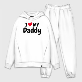 Мужской костюм хлопок OVERSIZE с принтом I LOVE MY DADDY в Белгороде,  |  | иностранные | любовь | надписи | папа | слова