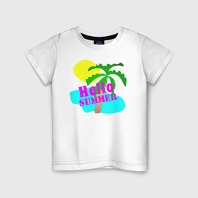 Детская футболка хлопок с принтом Hello summer в Белгороде, 100% хлопок | круглый вырез горловины, полуприлегающий силуэт, длина до линии бедер | иностранные | лето | море | надписи | отдых | отпуск | пляж | путешествие | слова | солнце