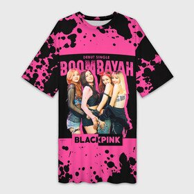 Платье-футболка 3D с принтом Boombayah в Белгороде,  |  | Тематика изображения на принте: black pink | blackpink | pop | блэк пинк | ким дженни | ким джи су | корейцы | лалиса манобан | музыка | поп | попса | розэ