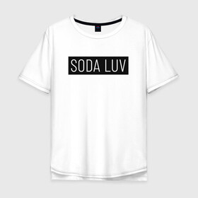 Мужская футболка хлопок Oversize с принтом SODA LUV в Белгороде, 100% хлопок | свободный крой, круглый ворот, “спинка” длиннее передней части | luv | mayot | melon | music | og buda | seemee | soda | sodaluv | бигасс | коми | лав | лого | логотип | лув | мелон | сода