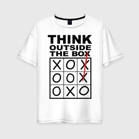 Женская футболка хлопок Oversize с принтом THINK OUTSIDE THE BOX в Белгороде, 100% хлопок | свободный крой, круглый ворот, спущенный рукав, длина до линии бедер
 | box | braine | imagine | outside | text | think | word | воображение | думай | комфорт | крестики | надписи | настроение | нолики | текст