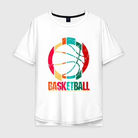 Мужская футболка хлопок Oversize с принтом Color Basketball в Белгороде, 100% хлопок | свободный крой, круглый ворот, “спинка” длиннее передней части | basketball | game | mvp | nba | slamdunk | sport | streetball | баскетбол | баскетболист | игра | игрок | мяч | нба | слэмланк | спорт | стритбол | тренер | чемпион