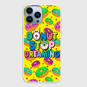 Чехол для iPhone 13 Pro Max с принтом DONUTS в Белгороде,  |  | candys | children | donut | dreaming | food | rainbow | stop | вкусняшки | детские | еда | желтый | крем | мечты | надписи | пончики | сладости | текстуры