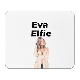 Коврик для мышки прямоугольный с принтом Eva Elfie в Белгороде, натуральный каучук | размер 230 х 185 мм; запечатка лицевой стороны | eva elfie | eva elfie print | актер | актриса | ева элфи | кино