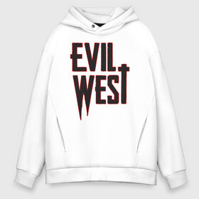 Мужское худи Oversize хлопок с принтом Evil West в Белгороде, френч-терри — 70% хлопок, 30% полиэстер. Мягкий теплый начес внутри —100% хлопок | боковые карманы, эластичные манжеты и нижняя кромка, капюшон на магнитной кнопке | flying wild | focus home | gamer | games | дикий запад