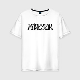 Женская футболка хлопок Oversize с принтом Maneskin в Белгороде, 100% хлопок | свободный крой, круглый ворот, спущенный рукав, длина до линии бедер
 | maneskin | евровидение 2021 | манескин | монскин