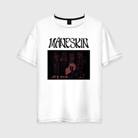 Женская футболка хлопок Oversize с принтом Maneskin в Белгороде, 100% хлопок | свободный крой, круглый ворот, спущенный рукав, длина до линии бедер
 | maneskin | manskin | monskin | манескин | монскин