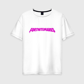 Женская футболка хлопок Oversize с принтом Fortnitemares в Белгороде, 100% хлопок | свободный крой, круглый ворот, спущенный рукав, длина до линии бедер
 | games | ивент | королевская битва | надписи | фортнайт