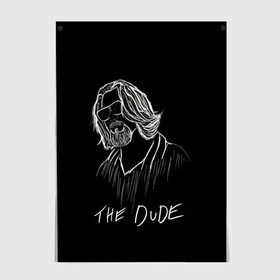 Постер с принтом THE DUDE (Большой Лебовски) в Белгороде, 100% бумага
 | бумага, плотность 150 мг. Матовая, но за счет высокого коэффициента гладкости имеет небольшой блеск и дает на свету блики, но в отличии от глянцевой бумаги не покрыта лаком | abide | big | dude | jeff | lebowski | the | большой | лебовски | фильм | чувак