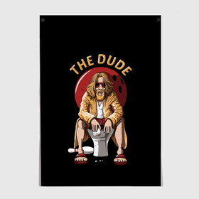 Постер с принтом THE DUDE (Big Lebowski) в Белгороде, 100% бумага
 | бумага, плотность 150 мг. Матовая, но за счет высокого коэффициента гладкости имеет небольшой блеск и дает на свету блики, но в отличии от глянцевой бумаги не покрыта лаком | abide | big | dude | jeff | lebowski | the | большой | лебовски | фильм | чувак