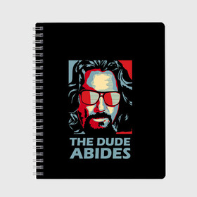 Тетрадь с принтом The Dude Abides (Лебовски) в Белгороде, 100% бумага | 48 листов, плотность листов — 60 г/м2, плотность картонной обложки — 250 г/м2. Листы скреплены сбоку удобной пружинной спиралью. Уголки страниц и обложки скругленные. Цвет линий — светло-серый
 | Тематика изображения на принте: abide | big | dude | jeff | lebowski | the | большой | лебовски | фильм | чувак