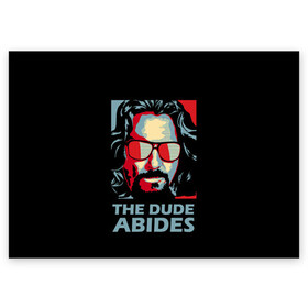 Поздравительная открытка с принтом The Dude Abides (Лебовски) в Белгороде, 100% бумага | плотность бумаги 280 г/м2, матовая, на обратной стороне линовка и место для марки
 | abide | big | dude | jeff | lebowski | the | большой | лебовски | фильм | чувак