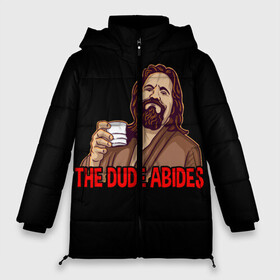 Женская зимняя куртка Oversize с принтом The Dude Abides (Lebowski) в Белгороде, верх — 100% полиэстер; подкладка — 100% полиэстер; утеплитель — 100% полиэстер | длина ниже бедра, силуэт Оверсайз. Есть воротник-стойка, отстегивающийся капюшон и ветрозащитная планка. 

Боковые карманы с листочкой на кнопках и внутренний карман на молнии | Тематика изображения на принте: abide | big | dude | jeff | lebowski | the | большой | лебовски | фильм | чувак