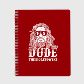 Тетрадь с принтом Dude the Big Lebowski в Белгороде, 100% бумага | 48 листов, плотность листов — 60 г/м2, плотность картонной обложки — 250 г/м2. Листы скреплены сбоку удобной пружинной спиралью. Уголки страниц и обложки скругленные. Цвет линий — светло-серый
 | dude | jeff bridges | the big lebowski | блики | большой лебовский | джефф бриджес | молния | фильм | чувак