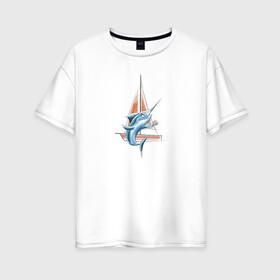 Женская футболка хлопок Oversize с принтом Рыба-меч- блогер в Белгороде, 100% хлопок | свободный крой, круглый ворот, спущенный рукав, длина до линии бедер
 | блогер | море | морские жители | отдых | рыба меч | фотоаппарат | фотография | яхта