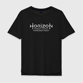 Мужская футболка хлопок Oversize с принтом Horizon Forbidden West в Белгороде, 100% хлопок | свободный крой, круглый ворот, “спинка” длиннее передней части | aloy | dawn | forbidden | horizon | west | zero | вест | нора | племя | форбидден | хорайзен | хоризон | элой