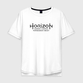 Мужская футболка хлопок Oversize с принтом Horizon Forbidden West в Белгороде, 100% хлопок | свободный крой, круглый ворот, “спинка” длиннее передней части | aloy | dawn | forbidden | horizon | west | zero | вест | нора | племя | форбидден | хорайзен | хоризон | элой