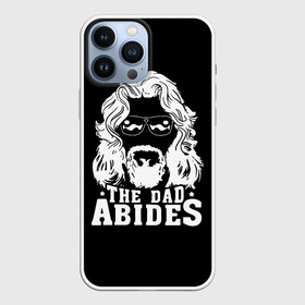 Чехол для iPhone 13 Pro Max с принтом The dad ABIDES в Белгороде,  |  | dude | jeff bridges | the big lebowski | большой лебовский | джефф бриджес | трафарет | фильм | чувак