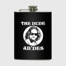 Фляга с принтом The dude ABIDES в Белгороде, металлический корпус | емкость 0,22 л, размер 125 х 94 мм. Виниловая наклейка запечатывается полностью | dude | jeff bridges | the big lebowski | the dude abides | большой лебовский | джефф бриджес | фильм | чувак